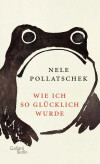 Wie ich so glücklich wurde